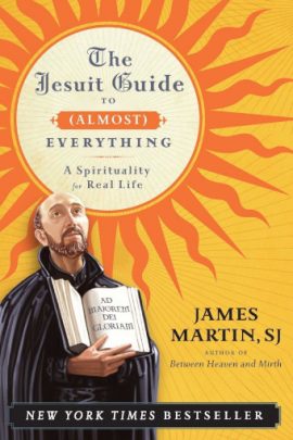 The book cover for A Jesuit Guide to (Almost) Everything by James Martin SJ